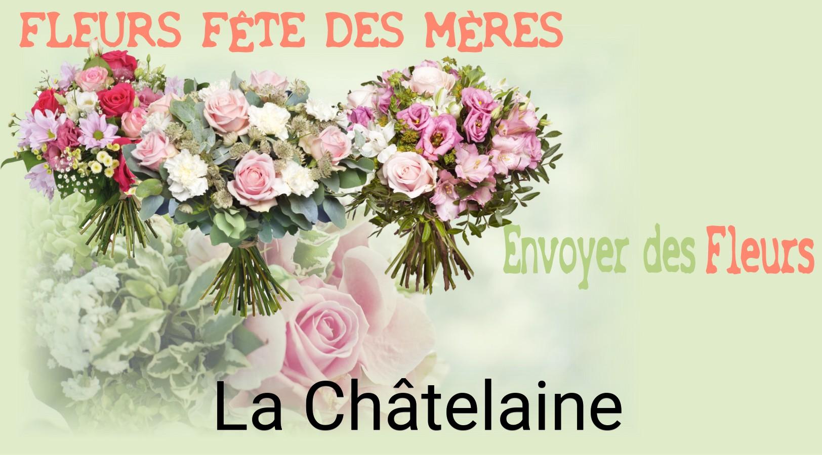 Bouquet de Fête des Mères livré à La Châtelaine